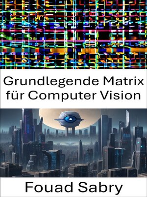 cover image of Grundlegende Matrix für Computer Vision